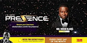 In His Presence – with Min. Bidemi Olaoba