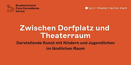 Fachtag „tanz + theater machen stark“