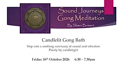 Sound Journeys Candlelit Gong Bath Meditation (Abbotts Ann) - 16th October