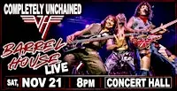 Completely Unchained (Van Halen Tribute) at Barrel House Live!