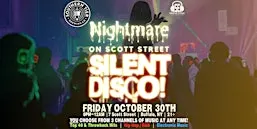 NIGHTMARE on Scott St.  Silent Disco at Southern Tier Buffalo! - 10/30/26