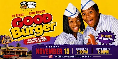Good Burger | Chew & View: Dinner & Movie Experience