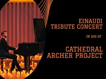 Einaudi Tribute Concert in aid of the Cathedral Archer Project