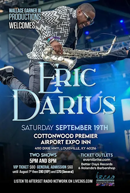 WGIII Productions Welcomes back to Louisville the Sensational Eric Darius!