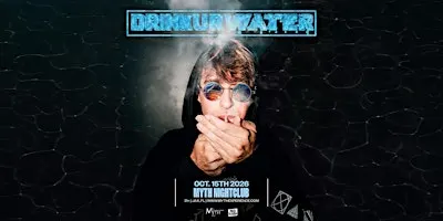 Electronic Thursdays: DRINKURWATER | 10.15.26
