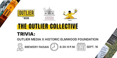 Trivia: Outlier Media x Historic Elmwood Foundation