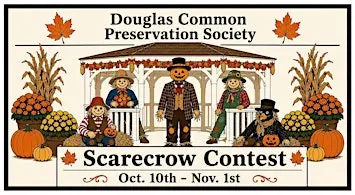 Douglas Common Preservation Society 3rd Annual Scarecrow Contest