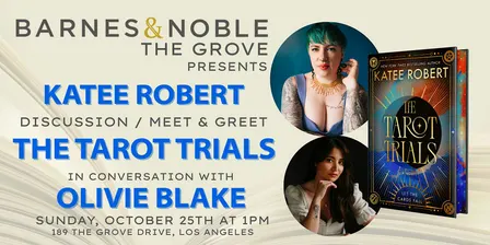 Katee Robert and Olivie Blake discuss THE TAROT TRIALS at B&N The Grove