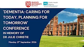 Dementia: Caring for Today, Planning for Tomorrow Conference Programme.