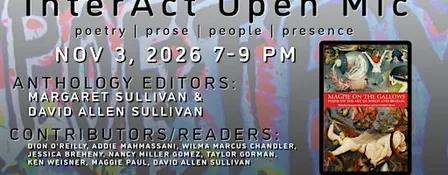InterAct Open Mic with Readings from Magpie On the Gallows Contributors