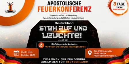 Apostolische Feuerkonferenz - Deutschland steh auf und Leuchte! 2026