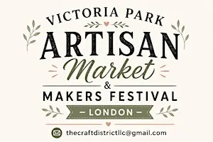 Victoria Park Artisan Market & Makers Festival – London