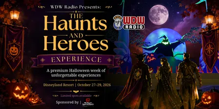WDW Radio Presents: The Haunts and Heroes Disneyland Experience