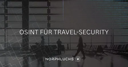 OSINT für Travel-Security