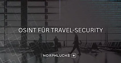 OSINT für Travel-Security