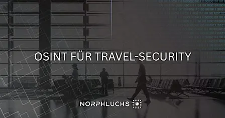 OSINT für Travel-Security