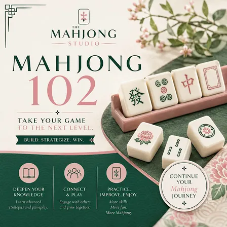 Mahjong 102: Next-Level Beginner Class