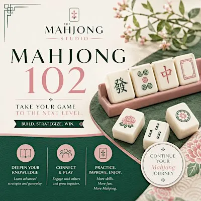 Mahjong 102: Next-Level Beginner Class