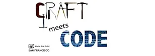 Craft Meets Code: San Francisco Metal Arts Guild 75th Anniversary Symposium