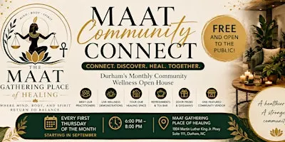 Maat Community Connect | Durham's Monthly Community Wellness Open House