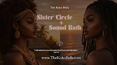 Sister Circle + Sound Bath: Come Home to Yourself