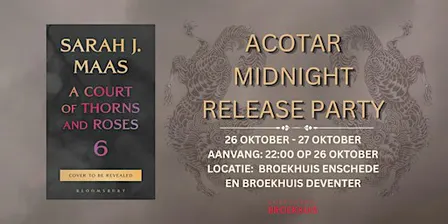 Midnight Release Party ACOTAR (Deventer en Enschede)