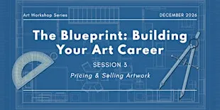The Blueprint: Building Your Art Career