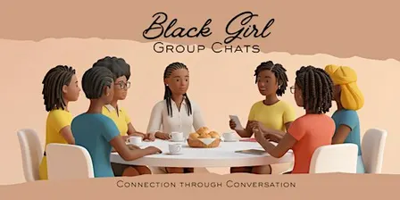 Black Girl Group Chat