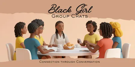 Black Girl Group Chat