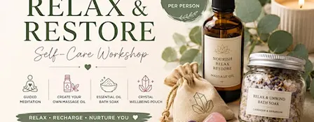 Relax & Restore – A Luxury Self-Care & Wellbeing Workshop