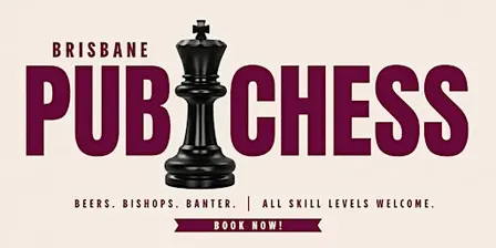 Brisbane Pub Chess - Future Magic Brewing Co [Oct 2026]