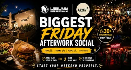 Ljubljana International: Biggest Friday Afterwork Social ✨