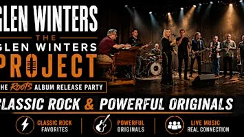 Local Artist Spotlight: The Glen Winters Project - The Roots Album Release