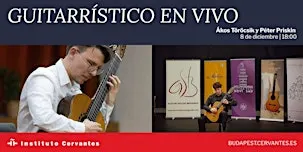 Guitarrístico en vivo | Ákos Törőcsik y Péter Priskin