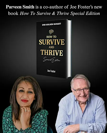 'How To Survive And Thrive'  With Joe Foster and Parveen Smith