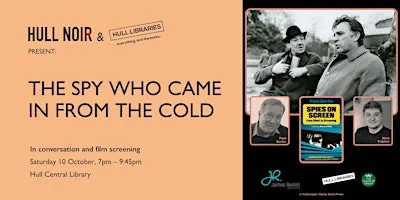 Hull Noir & Hull Libraries present: The Spy Who Came in From the Cold
