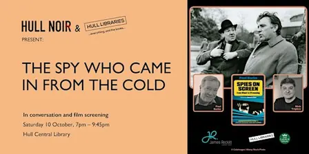 Hull Noir & Hull Libraries present: The Spy Who Came in From the Cold