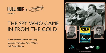 Hull Noir & Hull Libraries present: The Spy Who Came in From the Cold