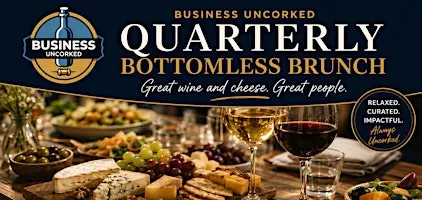 Business Uncorked's Quarterly Bottomless Brunch