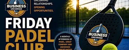 Business Uncorked's Friday Padel Club