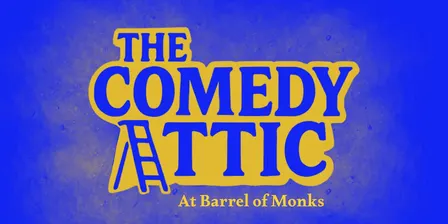Comedy Attic at Barrel of Monks