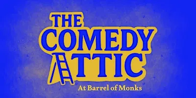 Comedy Attic at Barrel of Monks
