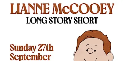 Lianne McCooey: Long Story Short EXTRA SHOW