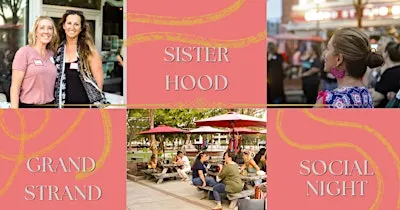 Grand Strand Sister Hood Social