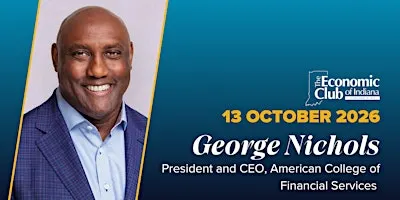 George Nichols | The Economic Club of Indiana