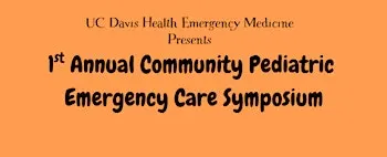 1st Annual Community Pediatric Emergency Care Symposium