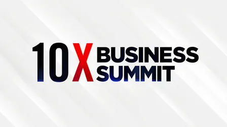 10X Business Summit -  ( Austin TX)