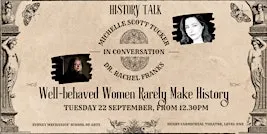 Well-behaved Women Rarely Make History