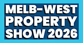 Melb-West Property Show 2026 | West Melbourne's Property Event