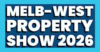 Melb-West Property Show 2026 | West Melbourne's Property Event